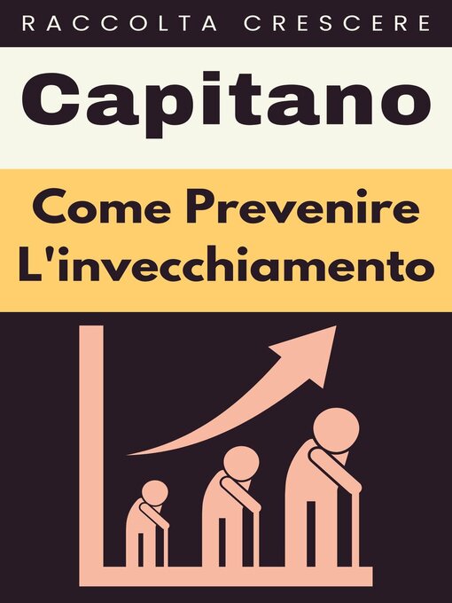 Title details for Come Prevenire L'invecchiamento by Capitano Edizioni - Available